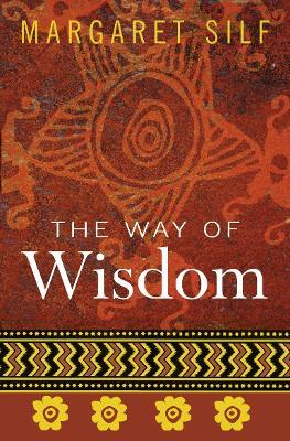 The Way of Wisdom - Margaret Silf - cover
