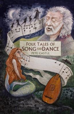 Folk Tales of Song and Dance - Pete Castle - cover