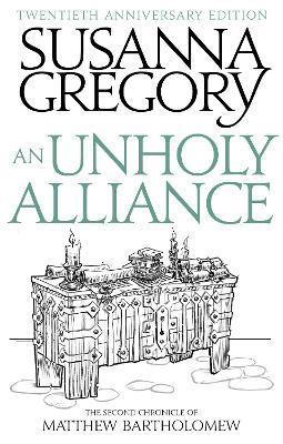 An Unholy Alliance: The Second Chronicle of Matthew Bartholomew - Susanna Gregory - cover