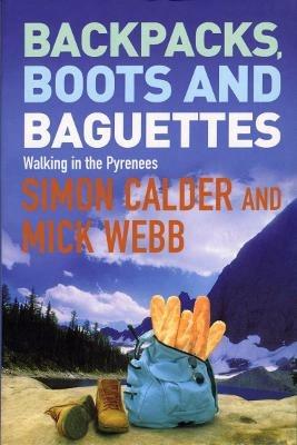 Backpacks, Boots and Baguettes - Mick Webb,Simon Calder - cover