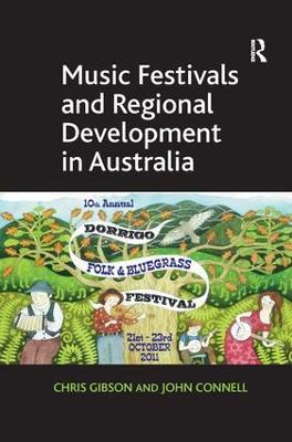 Music Festivals and Regional Development in Australia - Chris Gibson,John Connell - cover