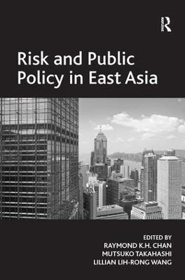 Risk and Public Policy in East Asia - Mutsuko Takahashi - cover