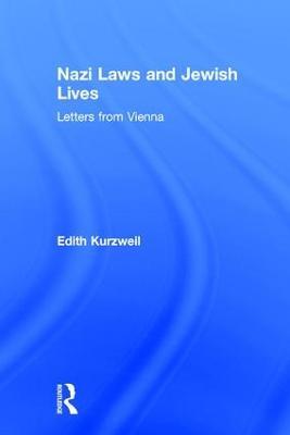 Nazi Laws and Jewish Lives: Letters from Vienna - Edith Kurzweil - cover