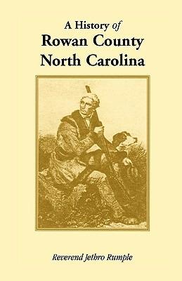 A History of Rowan County, North Carolina - Reverend Jethro Rumple - cover