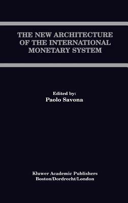The New Architecture of the International Monetary System - cover