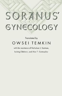Soranus' Gynecology - Soranus - cover