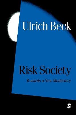 Risk Society: Towards a New Modernity - Ulrich Beck - cover