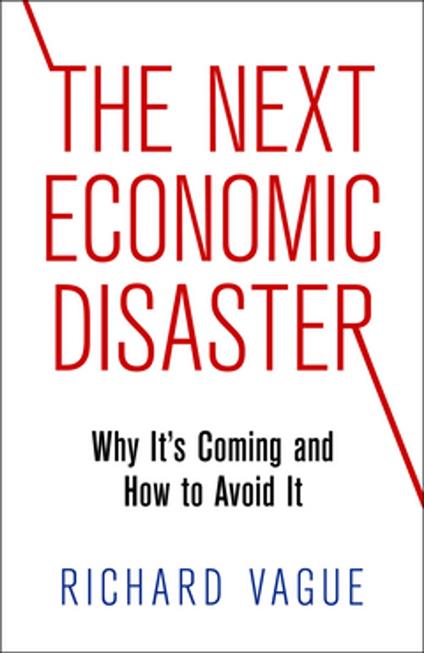 The Next Economic Disaster