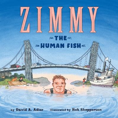 Zimmy: The Human Fish - David A. Adler - cover
