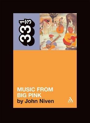 The Band's Music from Big Pink - John Niven - cover