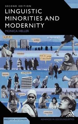 Linguistic Minorities and Modernity: A Sociolinguistic Ethnography, Second Edition - Monica Heller - cover