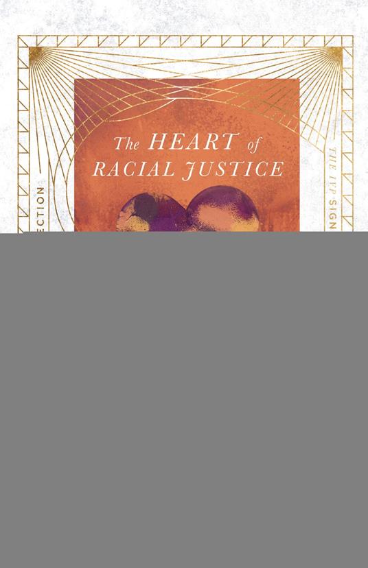 The Heart of Racial Justice