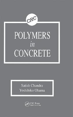 Polymers in Concrete - Satish Chandra,Yoshihiko Ohama - cover