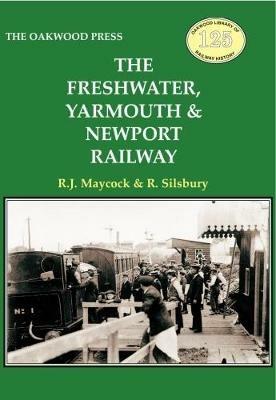 The Freshwater, Yarmouth & Newport Railway - R.J. Maycock - cover