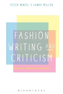 Fashion Writing and Criticism: History, Theory, Practice - Peter McNeil,Sanda Miller - cover