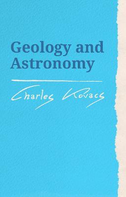 Geology and Astronomy - Charles Kovacs - cover