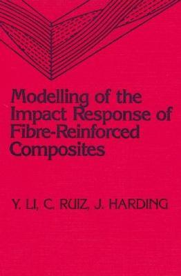 Modeling of the Impact Response of Fibre-Reinforced Composites - Eng Sci Dept/U - cover