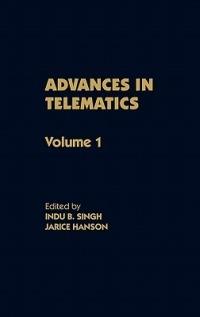 Advances in Telematics, Volume 1 - Indu B. Singh,Jarice Hanson - cover