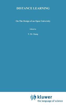 Distance Learning: On the Design of an Open University - C.M. Chang,H.F.M Crombag,K.D.J.M. van der Drift - cover