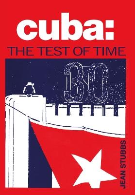 Cuba the Test of Time - Jean Stubbs - cover