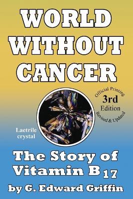 World Without Cancer - G Edward Griffin - cover
