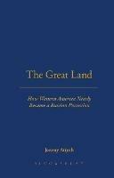 The Great Land: How western America nearly became a Russian possession - Jeremy Atiyah - cover