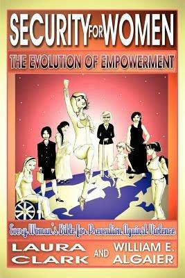 Security For Women, The Evolution of Empowerment - Laura Clark,William E. Algaier - cover