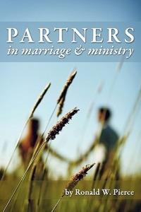 Partners in Marriage and Ministry - W Pierce Ronald,Ronald W Pierce - cover