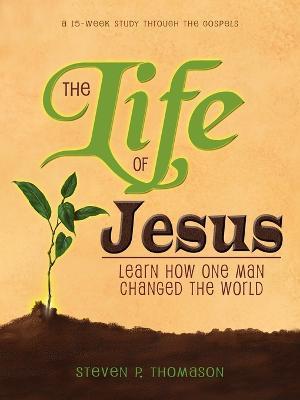 The Life of Jesus - Steven P Thomason - cover