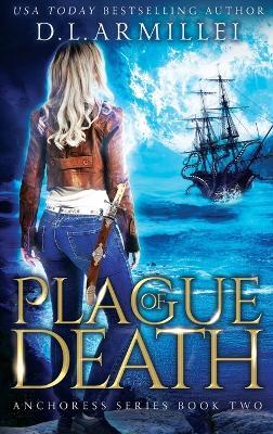 Plague of Death: Anchoress Series Book Two - D L Armillei - cover