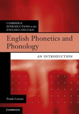 English Phonetics and Phonology: An Introduction - Frank Lorenz - cover