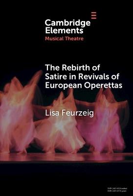 The Rebirth of Satire in Revivals of European Operettas - Lisa Feurzeig - cover
