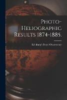 Libro in inglese Photo-heliographic Results 1874-1885. 