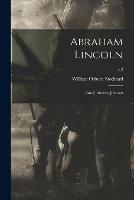Libro in inglese Abraham Lincoln; [and, ] Andrew Johnson; c.3  - William Osborn 1835-1925 Stoddard