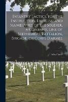 Libro in inglese Infantry Tactics, for the Instruction, Exercise, and Manoeuvres of the Soldier, a Company, Line of Skirmishers, Battalion, Brigade, or Corps D'arme´e; v.1  - Silas 1807-1882 Casey