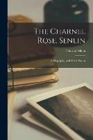 The Charnel Rose, Senlin: a Biography, and Other Poems - Conrad Aiken - cover