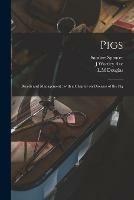 Pigs: Breeds and Management: With a Chapter on Diseases of the Pig - Sanders Spencer - cover
