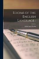 Libro in inglese Idioms of the English Language  - Muhammad Kasim