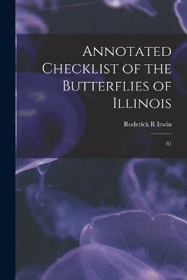 Annotated Checklist of the Butterflies of Illinois: 81 - Roderick R Irwin - cover