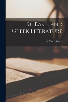 St. Basil and Greek Literature - Leo Vincent Jacks - cover