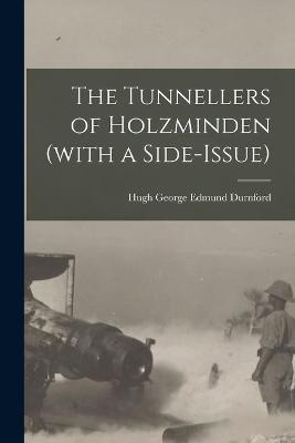 The Tunnellers of Holzminden (with a Side-issue) - Hugh George Edmund Durnford - cover