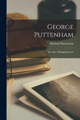 George Puttenham: The Arte Of English Poesie - Richard Puttenham - cover