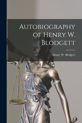 Autobiography of Henry W. Blodgett - cover