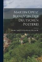 Martin Opitz' Buch von der Deutschen Poeterei - Martin Opitz Ch Wilhelm Berghoeffer - cover