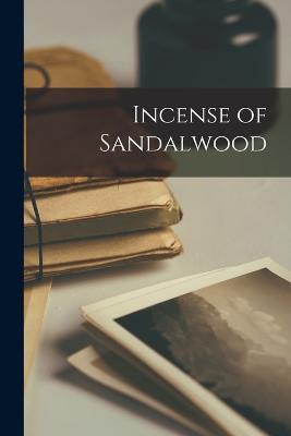 Incense of Sandalwood - 1866-1947 Zamin Ki Dost - cover