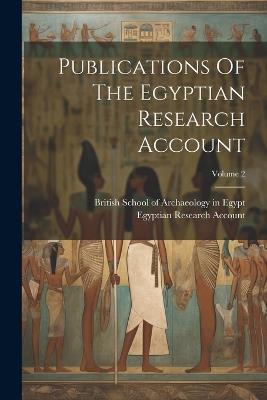 Publications Of The Egyptian Research Account; Volume 2 - cover