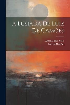 A Lusiada De Luiz De Camões - Luís de Camões - cover