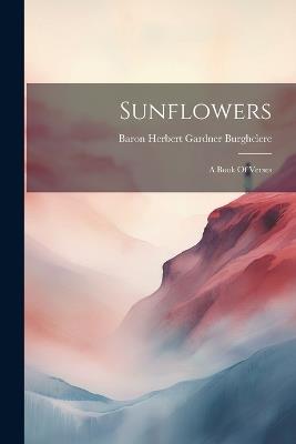 Sunflowers: A Book Of Verses - cover