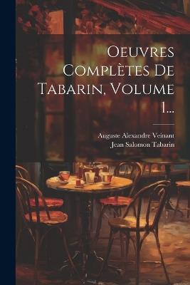 Oeuvres Complètes De Tabarin, Volume 1... - Jean Salomon Tabarin - cover
