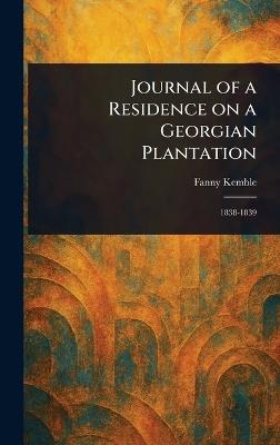 Journal of a Residence on a Georgian Plantation - Fanny Kemble - cover